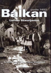Leften Stavrijanos - Balkan posle 1453.